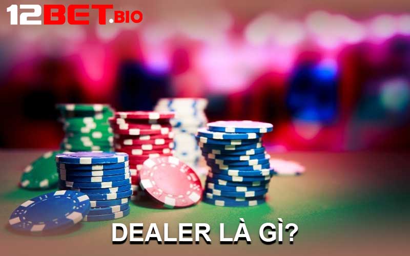 dealer là gì?